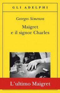 La copertina dell'edizione Adelphi dell'ultimo Maigret