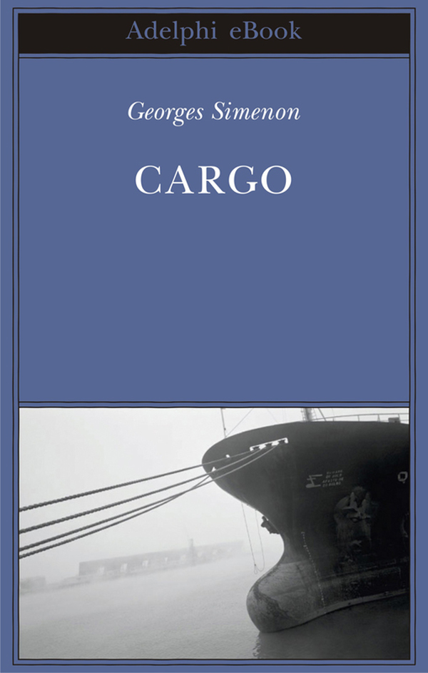 Cargo, romanzo di Georges Simenon, nella copertina Adelphi