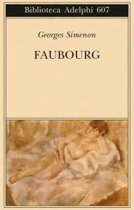 Faubourg, romanzo di Georges Simenon, la copertina Adelphi.