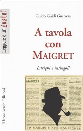A tavola con Maigret e con Simenon.